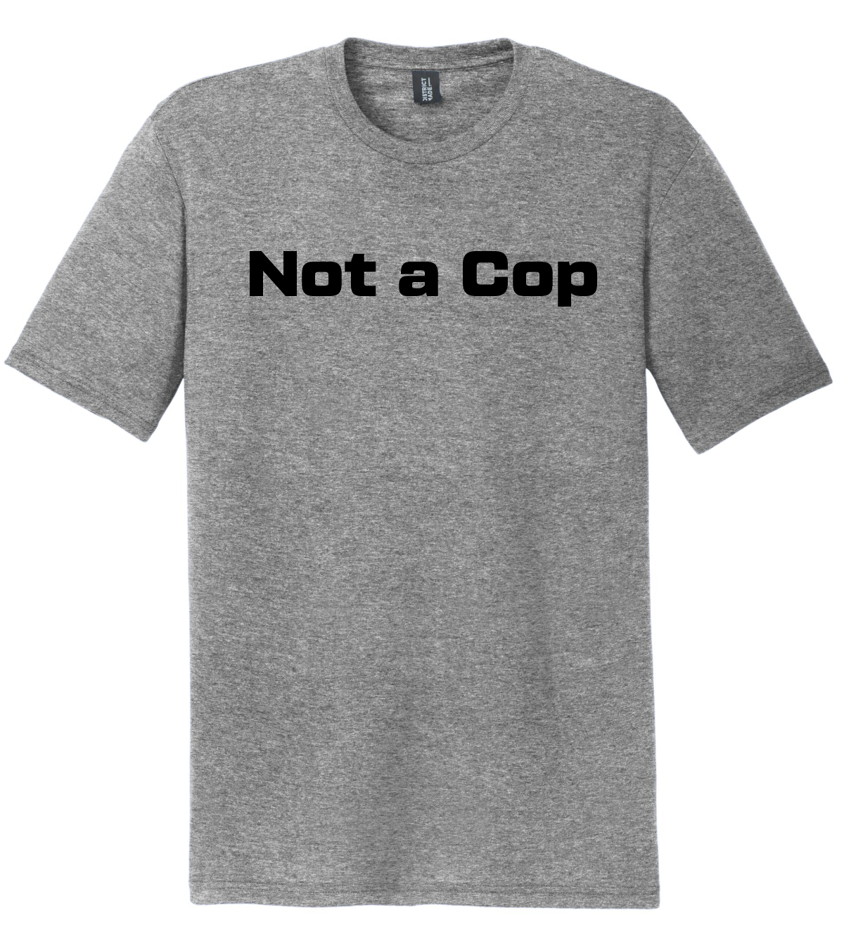 "Not a Cop" T-Shirt